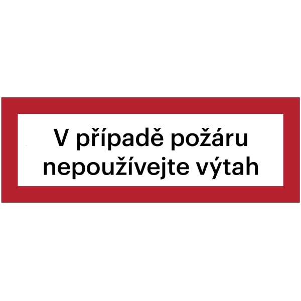 Bezpečnostní požární značení, ''V případě požáru nepoužívejte výtah'' – fólie, 210×74 mm