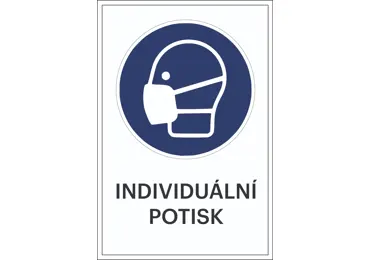 Bezpečnostní příkazové značení, Noste ochrannou masku + individuální text