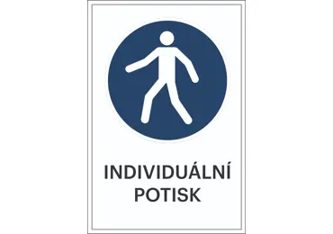 Bezpečnostní příkazové značení, Pěší zóna + individuální text