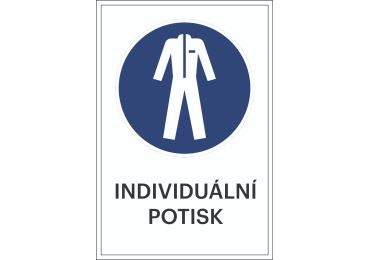 Bezpečnostní příkazové značení, Použijte ochranný oděv + individuální text.