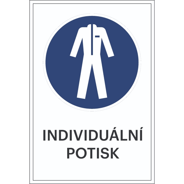 Bezpečnostní příkazové značení, použijte ochranný oděv, s možností individuálního textu – fólie, 100×150 mm