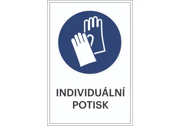 Bezpečnostní příkazové značení, Použijte rukavice + individuální text,.