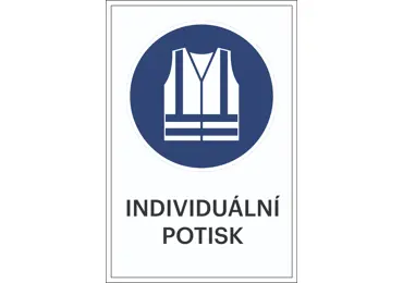 Bezpečnostní příkazové značení, Použijte vestu s vysokou viditelností + individuální text