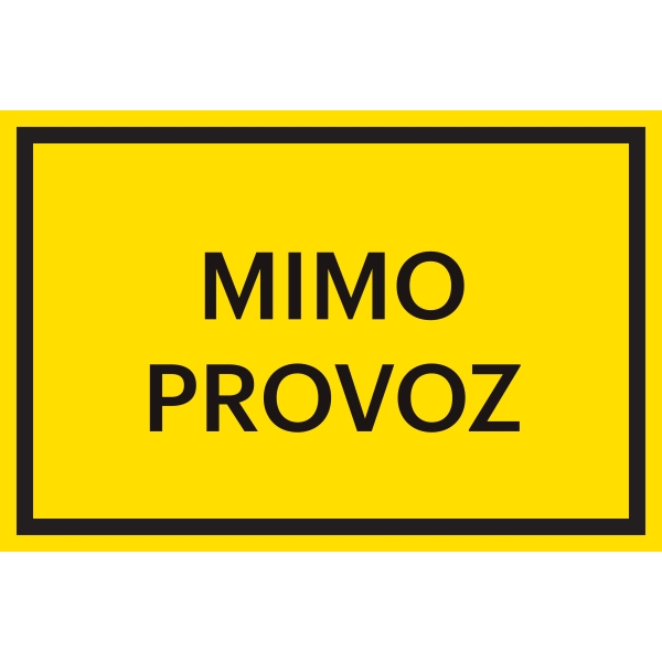 Bezpečnostní značení, ''Mimo provoz'' – fólie, 200×133 mm