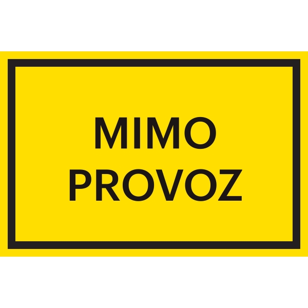 Bezpečnostní značení, ''Mimo provoz'' – fólie, 200×133 mm