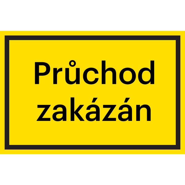 Bezpečnostní značení, ''Průchod zakázán'' – fólie, 200×133 mm