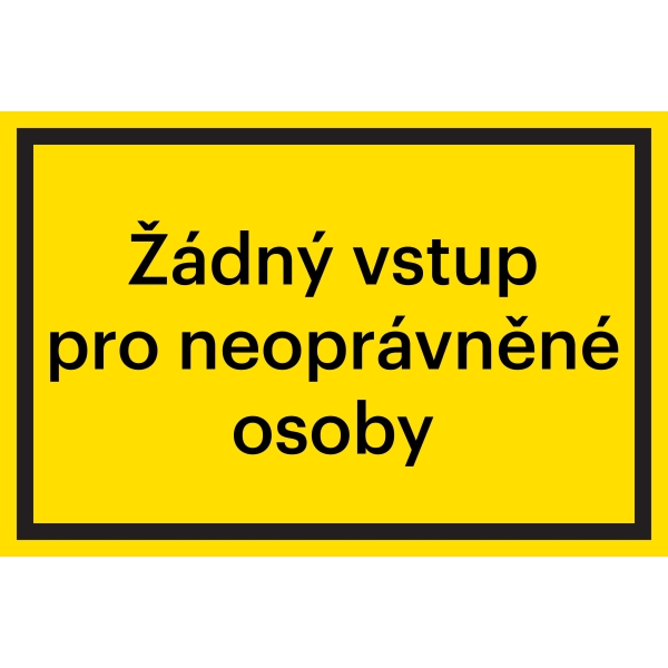 Bezpečnostní značení, ''Žádný vstup pro neoprávněné osoby'' – fólie, 200×133 mm