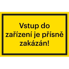 Bezpečnostní značení, zákaz vstupu do zařízení – fólie, 200×133 mm