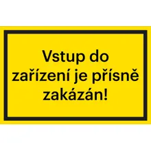 Bezpečnostní značení, zákaz vstupu do zařízení – fólie, 300×200 mm