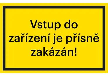 Bezpečnostní značení – Zákaz vstupu do zařízení
