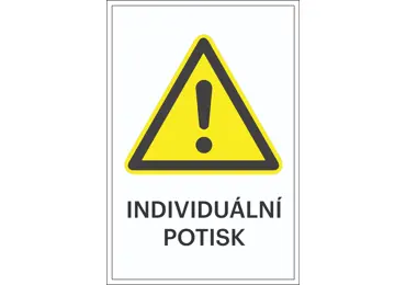 Varovné značení, Obecná výstražná značka + individuální text.