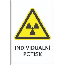 Varovné značení, varování před radioaktivními látkami nebo ionizujícím zářením, s možností individuálního textu – hliníkový kompozit, 400×600 mm