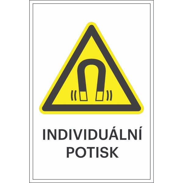 Varovné značení, varování před silným magnetem, s možností individuálního textu – fólie, 100×150 mm