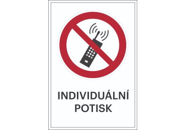 Zákazové značení – Mobilní telefony musí být vypnuty + individuální text