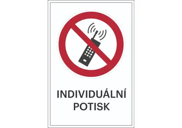 Zákazové značení – Mobilní telefony musí být vypnuty + individuální text