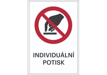 Zákazové značení – Nedotýkat se + individuální text