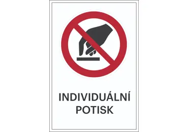 Zákazové značení – Nedotýkat se + individuální text