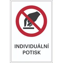 Zákazové značení, nedotýkat se, s možností individuálního textu – hliníkový kompozit, 300×450 mm