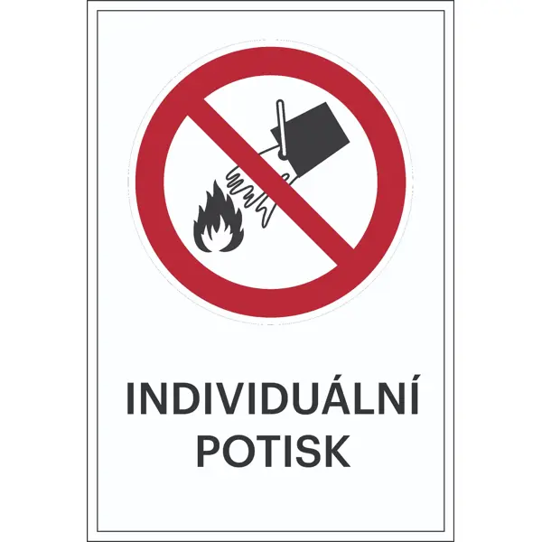 Zákazové značení, nehasit vodou, s možností individuálního textu – plast, 200×300 mm