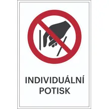 Zákazové značení, nesahat dovnitř, s možností individuálního textu – hliníkový kompozit, 400×600 mm