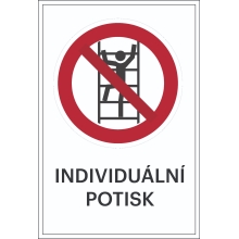 Zákazové značení, nešplhat, s možností individuálního textu – hliníkový kompozit, 300×450 mm