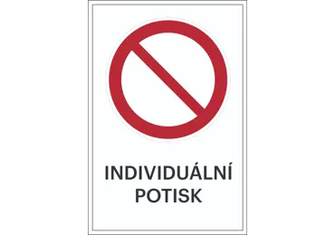 Zákazové značení – Obecné zákazy + individuální text