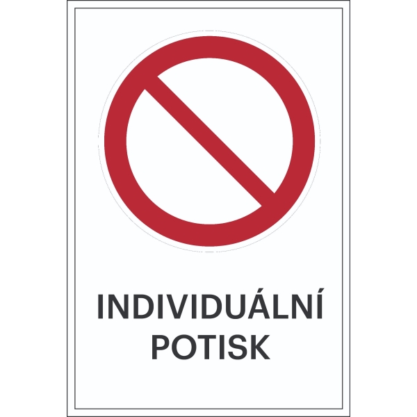 Zákazové značení, obecné zákazy, s možností individuálního textu – fólie, 100×150 mm