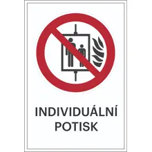 Zákazové značení, při požáru nepoužívat výtah, s možností individuálního textu – hliníkový kompozit, 300×450 mm