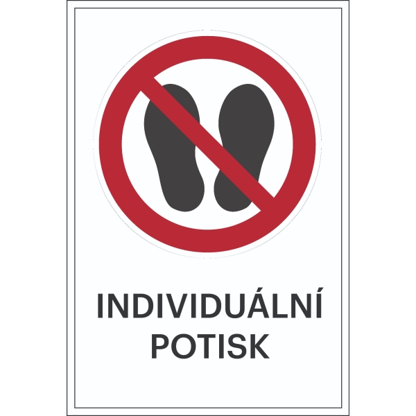 Zákazové značení, přístup zakázán, s možností individuálního textu – fólie, 100×150 mm