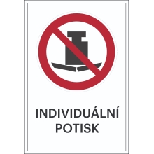 Zákazové značení, žádné velké zatížení, s možností individuálního textu – hliníkový kompozit, 500×750 mm