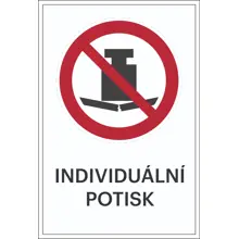 Zákazové značení, žádné velké zatížení, s možností individuálního textu – plast, 200×300 mm