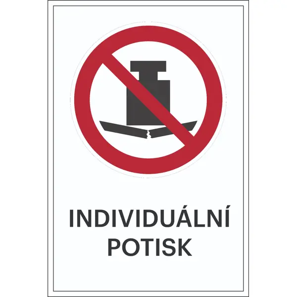 Zákazové značení, žádné velké zatížení, s možností individuálního textu – plast, 200×300 mm