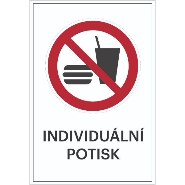 Zákazové značení, zákaz jídla a pití, s možností individuálního textu – fólie, 100×150 mm