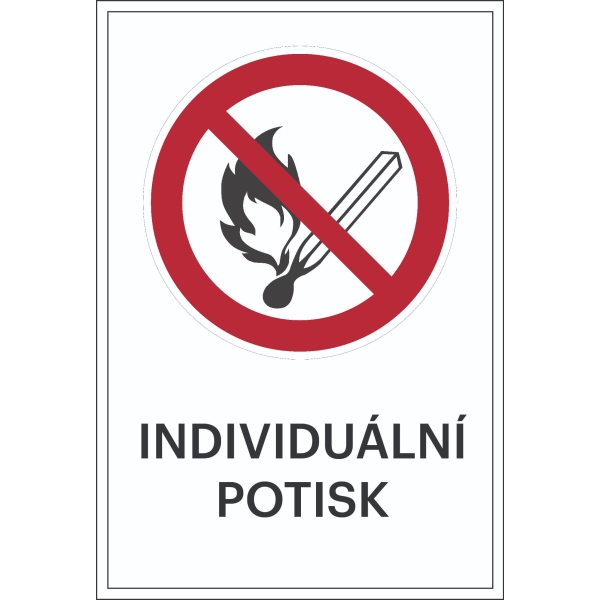 Zákazové značení, zákaz otevřeného ohně, s možností individuálního textu – fólie, 100×150 mm