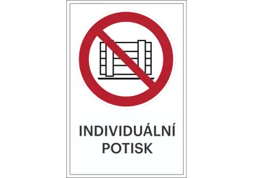 Zákazové značení – Zákaz pokládání palet + individuální text