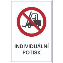 Zákazové značení, zákaz pro vysokozdvižné vozíky, s možností individuálního textu – hliníkový kompozit, 400×600 mm