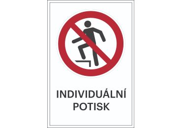 Zákazové značení – Zákaz stoupání + individuální text