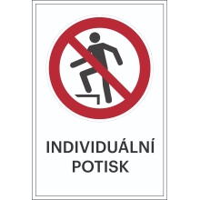 Zákazové značení, zákaz stoupání, s možností individuálního textu – hliníkový kompozit, 300×450 mm
