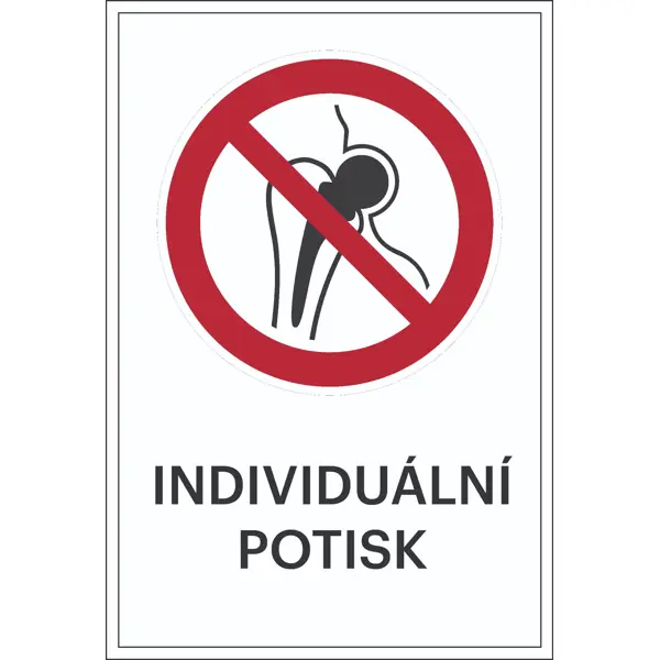 Zákazové značení, zakázáno osobám s kovovými implantáty, s možností individuálního textu – fólie, 200×300 mm